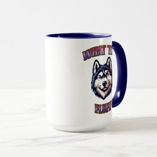 Sibérien Husky Ce Que Fluff Mug (Devant droit)