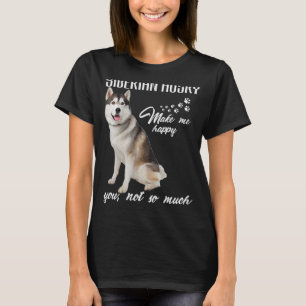 Siberische husky maak me blij dat je niet zo veel t-shirt
