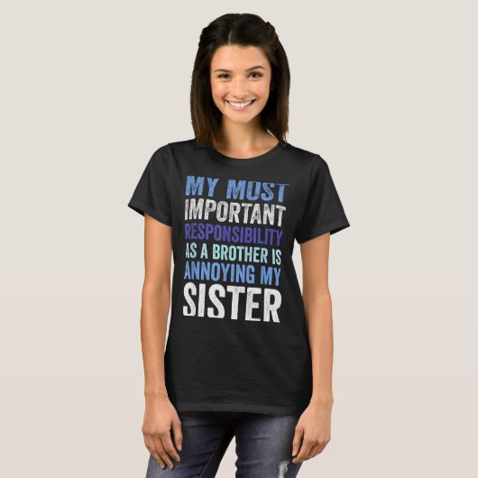 Siblings Rivalry Annoying My Sister Funny Brother T-shirt (Voorkant volledig)