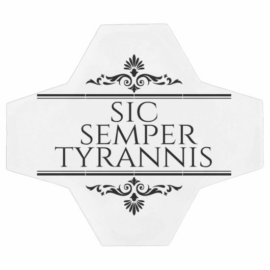 Sic Semper Tyrannis (Plat)