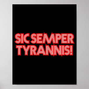 Sic Semper Tyrannis is dus altijd tegen Trump R Poster