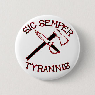 Sic Semper Tyrannis Ronde Button 5,7 Cm