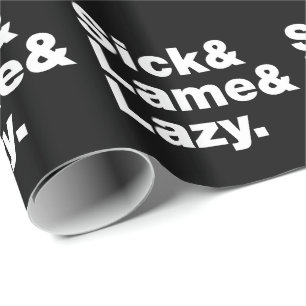 Sick & Lame & Lazy. Cadeaupapier