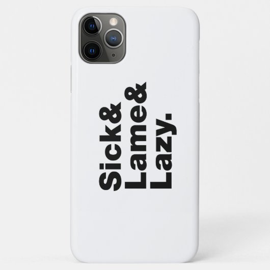 Sick & Lame & Lazy. Case-Mate iPhone Case (Achterkant)