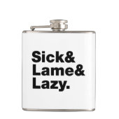 Sick & Lame & Lazy. Heupfles (Voorkant)
