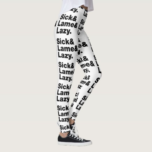 Sick & Lame & Lazy. Leggings (Rechts)