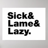Sick & Lame & Lazy. Poster (Voorkant)