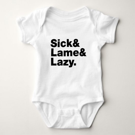Sick & Lame & Lazy. Romper (Voorkant)