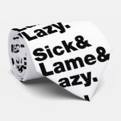 Sick & Lame & Lazy. Stropdas (Opgerold)