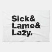 Sick & Lame & Lazy. Theedoek (Horizontaal)