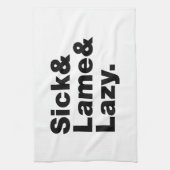 Sick & Lame & Lazy. Theedoek (Verticaal)
