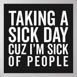 Sick of people Funny Quote Poster