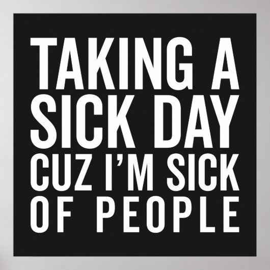 Sick of people Funny Quote Poster (Voorkant)