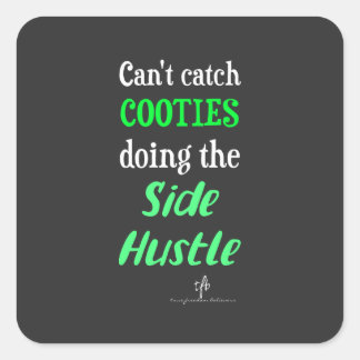 Side Hustle Cooties Neon Green-tekst Vierkante Sticker