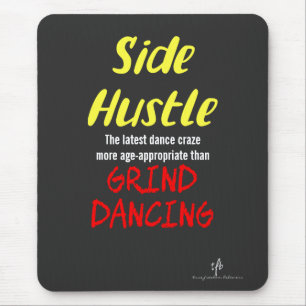 Side Hustle vs. Grind Dancing Neon Yellow Text Muismat