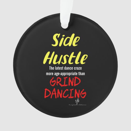 Side Hustle vs. Grind Dancing Neon Yellow Text Ornament (voorkant)