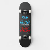 Side Hustle vs. Grind Dansend Neon Blue Text Skateboard (Voorkant)