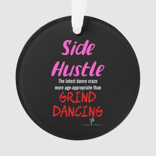 Side Hustle vs. Grind Dansend Neon Pink Text Ornament (voorkant)