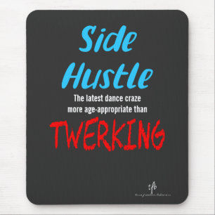 Side Hustle vs. Twerk Neon Blue Text Muismat