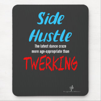 Side Hustle vs. Twerk Neon Blue Text Muismat