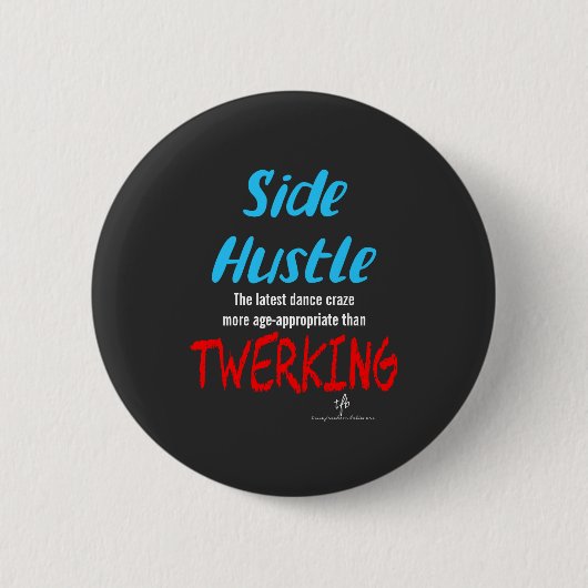 Side Hustle vs. Twerk Neon Blue Text Ronde Button 5,7 Cm (Voorkant)