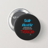Side Hustle vs. Twerk Neon Blue Text Ronde Button 5,7 Cm (Voorkant /achterkant)