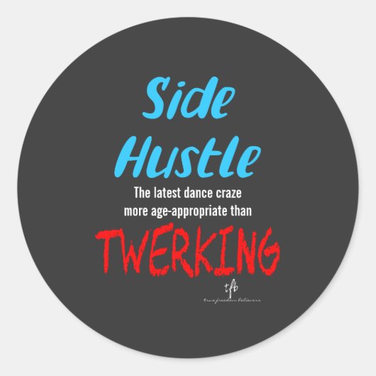 Side Hustle vs. Twerken Neon Blue Text Sm. Ronde Sticker (Voorkant)