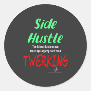 Side Hustle vs. Twerken Neon Green Text Sm. Ronde Sticker