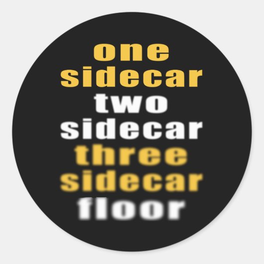 Sidecar drink a0lcohol grappig gezegde ronde sticker (Voorkant)