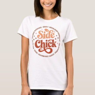 Sides Chick, grappige Thanksgiving T-shirt