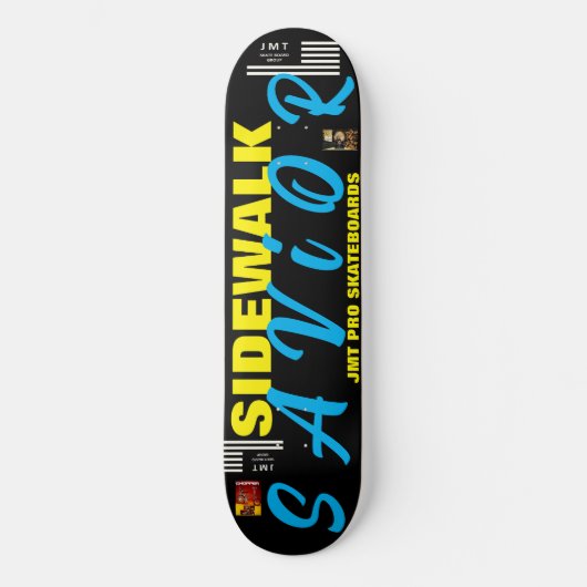SIDEWALK SAVIOR 8 1/4" Skateboard Deck (Recto)