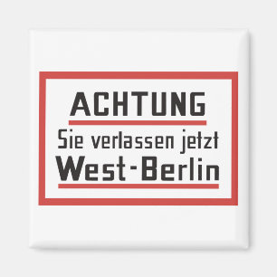 Sie verlassen jetzt West-Berlijn, Duitsland Magneet