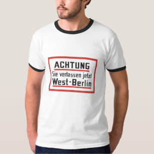 Sie verlassen jetzt West-Berlijn, Duitsland T-shirt