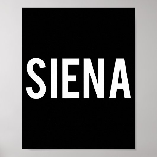 Siena - Cool New Funny Name Fan Gift Tee Poster (Voorkant)