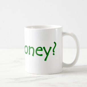 Siergroen Heeft Geld? Koffiemok
