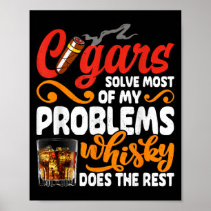 Sigaren en whisky liefhebber Grappig Drink citaat Poster
