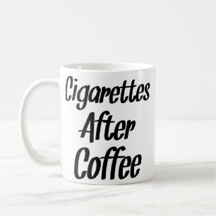 Sigaretten na koffie - koffie - koffie koffiemok