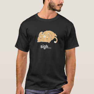 Sigh Cat Laying on Back Funny Joke Sarcastic Famil T-shirt
