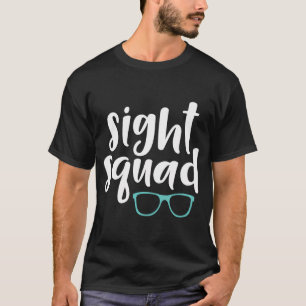 Sight Squad Optometry Oogarts Opticus Life Eye T-shirt