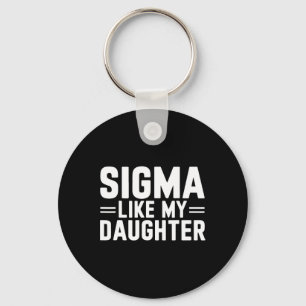 Sigma als mijn dochter Vaderdag Moederdag D Sleutelhanger