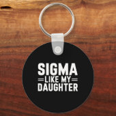 Sigma als mijn dochter Vaderdag Moederdag D Sleutelhanger (Voorkant)