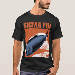 Sigma Fih meme T-shirt