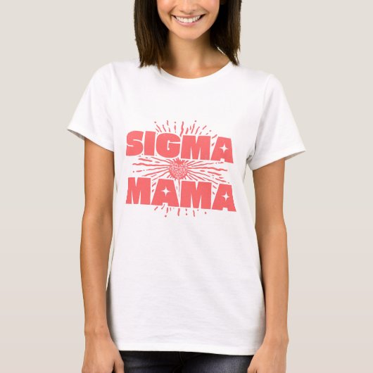 Sigma Mama T-shirt (Voorkant)