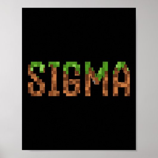 Sigma - Retro Video Game Pixel Art 8-bit Pc Gamer  Poster (Voorkant)