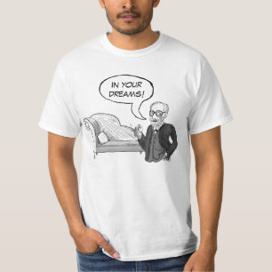 Sigmund Freud "In je dromen!" T-shirt
