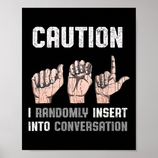 Sign Language Apparel Deaf Awareness Asl Fun Gift  Poster (Voorkant)