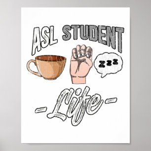 Sign Language Attire Deaf Awareness ASL Student Fu Poster