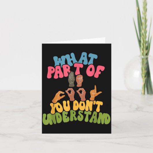 Sign Language - What Part Of Asl Don't You Underst Kaart (Voorkant)