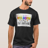 Sign Languages Inclusion Is My Love Language Bleac T-shirt (Voorkant)