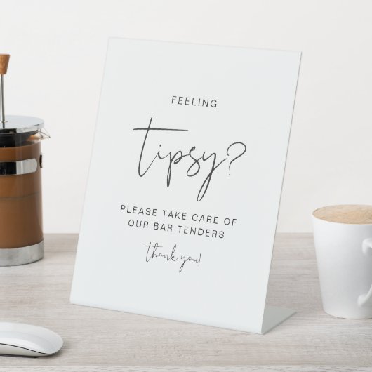 Signe De Table ADELLA Moderne Sentiment Tipsy Sign, Tip Bartender (In SItu)